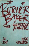 Butcher Baker, the Righteous Maker - Mike Huddleston