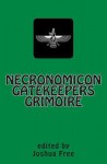 Necronomicon Gatekeepers Grimoire: Magick of the Necronomicon (Emerald Edition) - Joshua Free