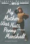 My Mother Was Nuts - Penny Marshall