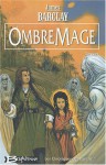 Ombremage (Les Chroniques des Ravens #3) - James Barclay