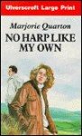 No Harp Like My Own - Marjorie Quarton