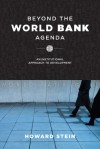 Beyond the World Bank Agenda: An Institutional Approach to Development - Howard Stein