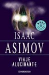 Viaje Alucinante/ Hallucinatory Journey (Best Sellers) - Isaac Asimov