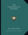 The Compound of Alchemy - George Ripley