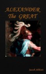 Alexander the Great (Annotated) - Jacob Abbott