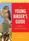 The Young Birder's Guide to Birds of North America - Bill Thompson III