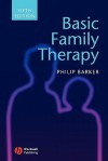 Basic Family Therapy - Philip Barker