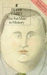 The Fat Man In History - Peter Carey