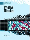 Invasive Microbes - Suellen May