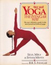 Yoga The Iyengar Way - Silva Mehta, B.K.S. Iyengar, Mira Mehta, Shyam Mehta