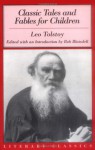 Classic Tales and Fables for Children - Leo Tolstoy, Bob Blaisdell, Sol Gordon