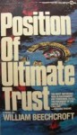 Position of Ultimate Trust: A Novel of Suspense - William Beechcroft