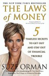The Laws of Money: 5 Timeless Secrets to Get Out and Stay Out of Financial Trouble - Suze Orman