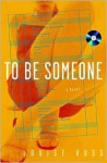 To Be Someone - Louise Voss