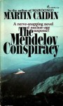 The Mendelov Conspiracy - Martin Caidin