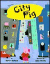 City Pig - Karen Wallace, Lydia Monks
