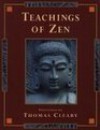 Teachings of Zen - Thomas Cleary