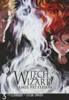 Witch & Wizard: The Manga: Volume 3 - James Patterson, Svetlana Chmakova, Jill Dembowski