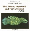 The Adena, Hopewell, and Fort Ancient of Ohio - Greg Roza