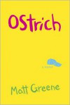 Ostrich - Matt Greene