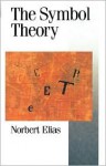 The Symbol Theory - Norbert Elias