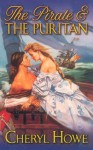 The Pirate and the Puritan - Cheryl Howe