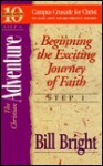 The Christian Adventure: Beginning The Exciting Journey Of Faith - Bill Bright