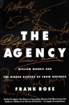 The Agency: William Morris and the Hidden History Of Show Business - Frank Rose