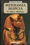 Mitología Egipcia (paperback) - Friedrich Max Müller