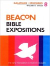 Beacon Bible Expositions, Volume 8: Galatians Through Ephesians - Willard H. Taylor