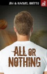 All or Nothing - Jim Britts, Rachel Britts