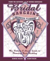 Bridal Bargains Wedding Planner: The Dollars & Sense Guide to Planning Your Wedding - Denise Fields, Alan Fields