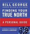 Finding Your True North: A Personal Guide (Warren Bennis) - Bill George, Andrew N. McLean, Nick Craig