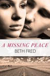 A Missing Peace - Beth Fred