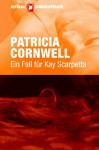 Ein Fall für Kay Scarpetta - Patricia Cornwell