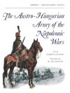 The Austro-Hungarian Army of the Napoleonic Wars - Albert Seaton