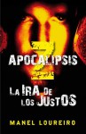 Apocalipsis Z: La ira de los justos - Manel Loureiro