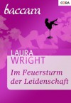 Im Feuersturm der Leidenschaft (German Edition) - Laura Wright