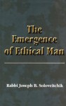 The Emergence of Ethical Man (Meotzar Horav) - Joseph B. Soloveitchik, Michael S. Berger