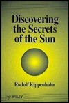 Discovering the Secrets of the Sun - Rudolf Kippenhahn