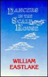 Dancers in the Scalp House - William Eastlake