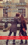 Cose incredibili che facciamo per amore - Roisin Meaney