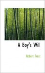 A Boy's Will - Robert Frost