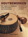 Houtbewerken: het complete handboek voor beginners en gevorderden - Stephen Corbett, J. Freeman, Anda Witsenburg