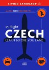 In-Flight Czech: Learn Before You Land - Living Language