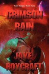 Crimson Rain - Jaye Roycraft