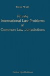 Private International Law Problems in Common Law Jurisdictions - Peter North