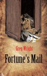 Fortune's Mail - Greg Wright