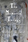 The Memorial Trilogy - Robert R. Best