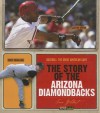 The Story of the Arizona Diamondbacks - Sara Gilbert